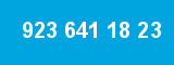 923 641 18 23